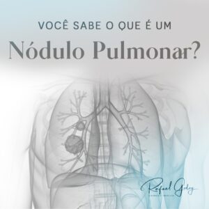 Imagem explicativa sobre nódulo pulmonar com texto e assinatura do Dr. Rafael Godoy